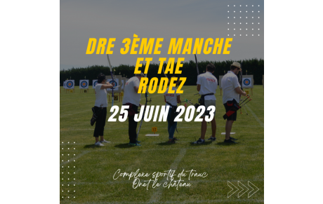 Mandat DRE 3ème manche et TAE Rodez 25 juin 2023
